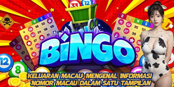 Keluaran Macau: Mengenal Informasi Nomor Macau dalam Satu Tampilan