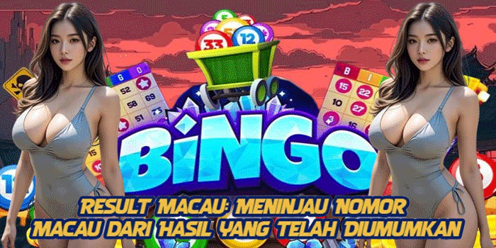 Result Macau: Meninjau Nomor Macau dari Hasil yang Telah Diumumkan